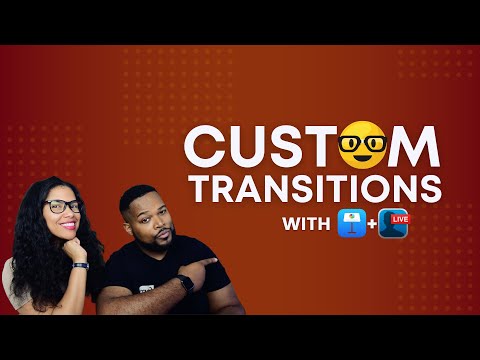 Custom Transitions w/