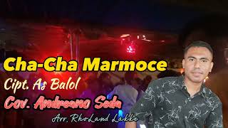 Download Lagu Cha-Cha Marmoce || Cov. Andreano Seda || Arr. RhoLand Lakke MP3