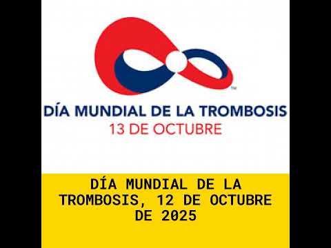 Día Mundial de la Trombosis, 12 de Octubre de 2025