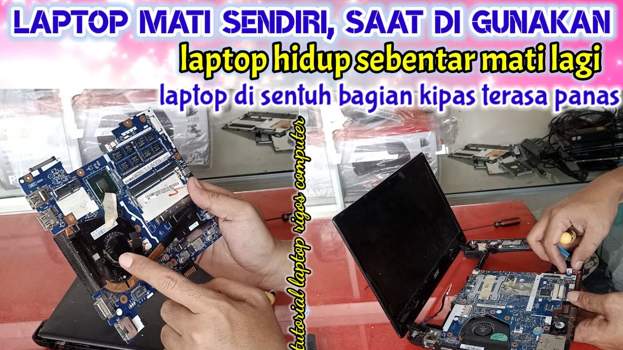 Cara Mengatasi Laptop Nyala Sebentar Lalu Mati Lagi, Laptop Mati