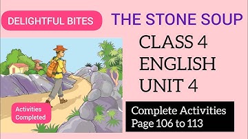 THE STONE SOUP ACTIVITIES CLASS4 ENGLISH UNIT4 Delightful Bites Part2 page106