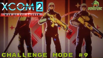 Reddit Army Xcom 2 WoTC Challenge Mode #9 War of the Chosen Let