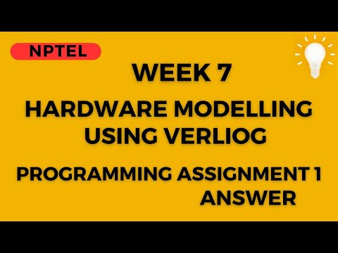 Week 7 Programming Assignment 1 | Hardware Modelling Using Verilog  | NPTEL @HanumansView