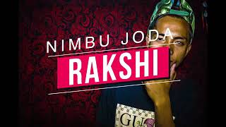 NIMBU JODA : RAKSHI NEW NEPALI RAP SONG (2020)