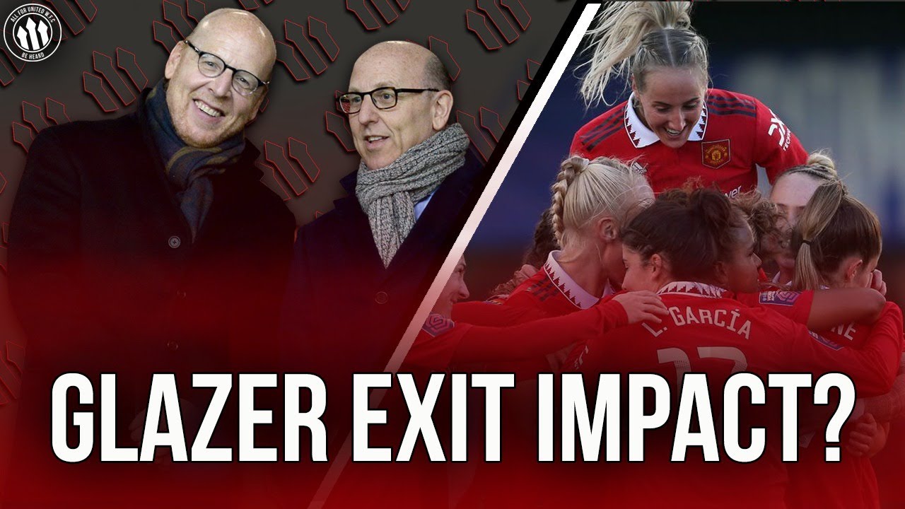 What Does A Glazer Sale Mean For United s Women Team YouTube what-does-a-glazer-sale-mean-for-united-s-women-team-youtube