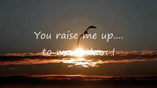 You Raise Me Up - Selah (Lyrics)