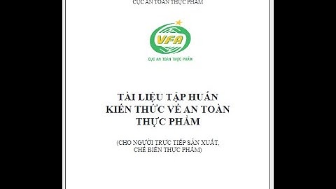 Tập huấn an toàn thực phẩm trong sản xuất = Agri-GAP Phần 1