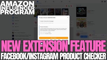 NEW EXTENSION FEATURE: Facebook/Instagram Product Checker #amazoninfluencerprogram
