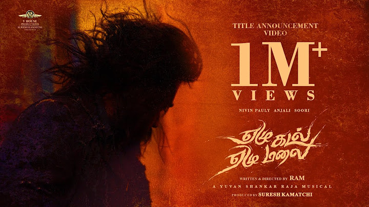 YEZHU KADAL YEZHU MALAI–TITLE ANNOUNCEMENT| RAM| YUVAN| NIVIN PAULY|  ANJALI| SOORI| SURESH KAMATCHI