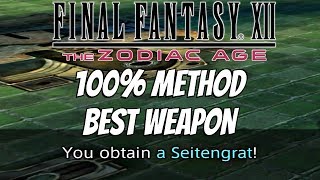 FINAL FANTASY XII Zodiac Age - How To Get Seitengrat 100% Method (Best Weapon In Game)