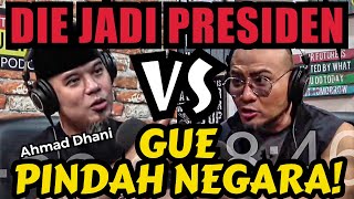 AHMAD DHANI, LOE JADI PRESIDEN, GUE CABUT!!!