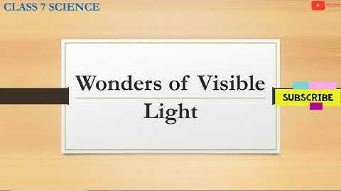 Wonders of Visible Light | Class 7 | Basic Science | Malayalam