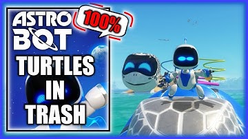 Astro Bot - Turtles in Trash 100% - All Bots & Puzzle Pieces (All Collectible Locations)