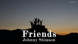 사랑해, 친구야😁 | Johnny Stimson - Friends [가사/번역/해석/Lyrics] 🔥