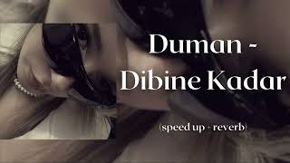 Duman - Dibine Kadar (speed up + reverb) Resimi