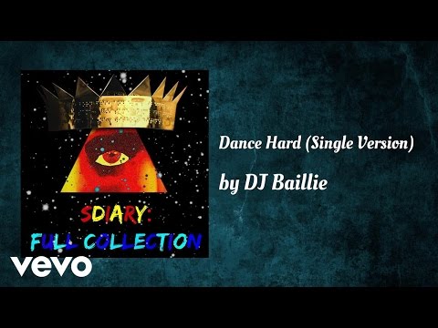 Shaquellé — DJ Baillie - Dance Hard (Single Version) (AUDIO)