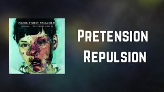 Manic Street Preachers - Pretension  Repulsion (Lyrics)