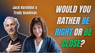 Jack Kornfield & Trudy Goodman On Building Trust as an Act of Resistance