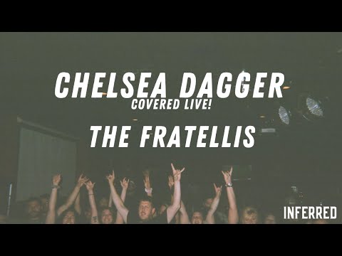 Chelsea Dagger by The Fratellis Cover