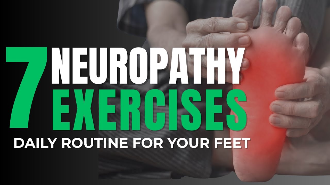 7 Simple Foot Exercises for Neuropathy (Daily Routine)