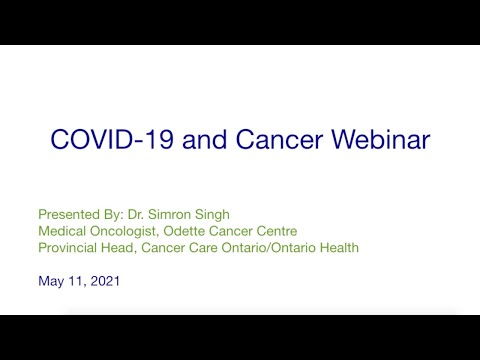 COVID 19 and Cancer Webinar: May 11, 2021 - COVID 19 and Cancer Webinar: May 11, 2021
