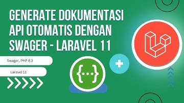 Generate Dokumentasi API Otomatis Dengan Swager  - Laravel 11 Kode Kilat