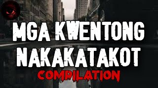 Mga Kwentong Nakakatakot | Horror Stories Compilation | True Stories | Tagalog Horror Stories