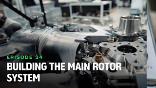 Journey to HX50 | Episode 34: Building the Main Rotor System