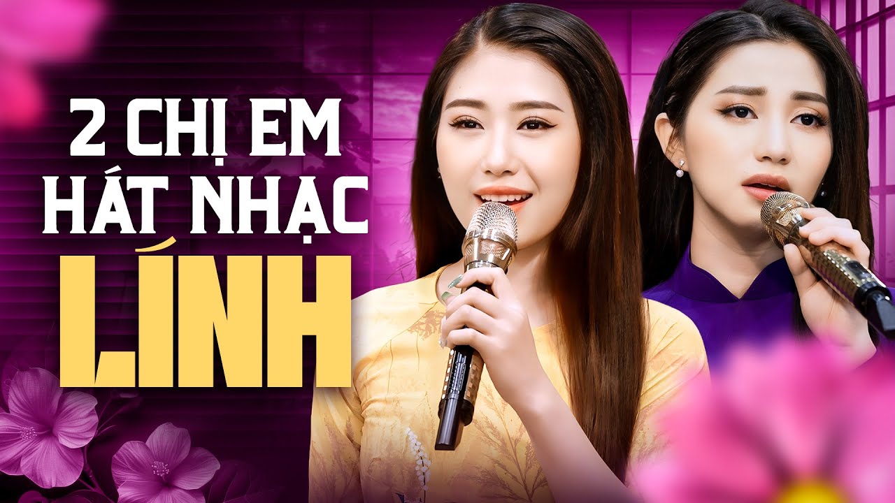 Đêm Nhạc Lính Đặc Biệt Giọng Hát 2 Chị Em Xinh Đẹp - Mộc Anh & Thùy Anh | Đêm Tiền Đồn
