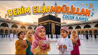 Derim Elhamdülillah 🕋 Çocuk İlahileri Dini Çocuk Şarkısı Ömercik