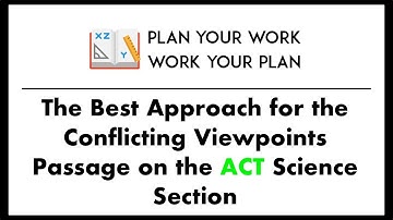The Best Approach for the Conflicting Viewpoints Passage on the ACT Science Section