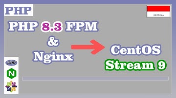 Install PHP 8.3 FPM dengan Nginx di Centos Stream 9