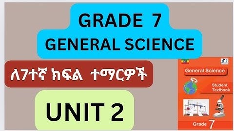 GRADE 7 GENERAL SCIENCE UNIT  PART 1 Define matter and its properties