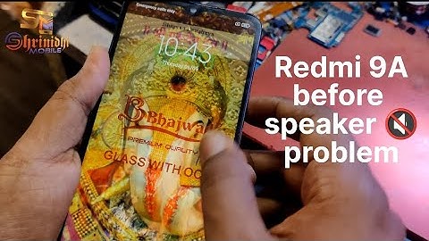 Redmi 9A Speaker 🔇 And Mic 🎤 Problem