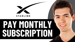 HOW TO PAY STARLINK MONTHLY SUBSCRIPTION 2026! (FULL GUIDE)