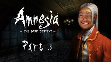 Amnesia: The Dark Descent | Part 3 | Making Potions!