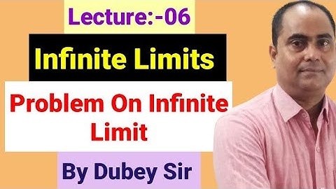 Infinite Limits II Infinite Limits and problems #InfiniteLimits#CSIRNET#DkMathTutotial#DubeySir