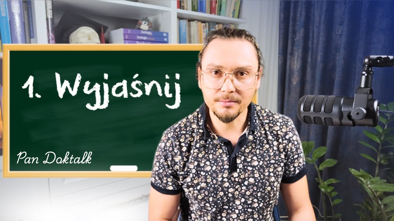 Matura z Biologii - Jak prawidłowo odpowiadać na pytania? Czasowniki operacyjne, cz.1 Wyjaśnij
