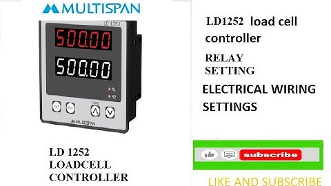 #multispan #ld1252a #loadcell controller relay settings #loadcell #weightmesurement #ld1006