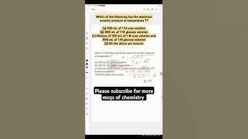 Which of the following has the maximum osmotic pressure at temperature T?#chemistry #mcq