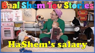 Baal Shem Tov Stories for kids | 9 - HaShem’s salary | Chassidus fot children