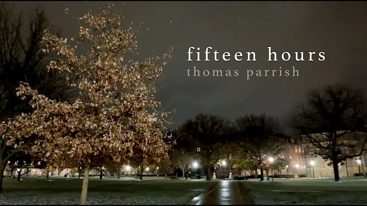 Thomas Parrish - fifteen hours (Official Lyric Vid...