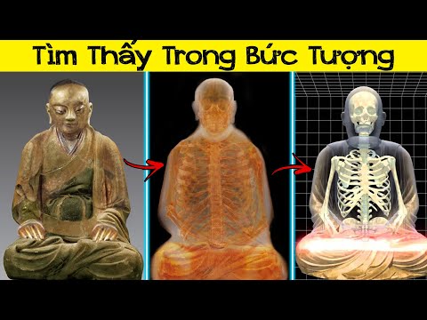 6 Thứ Kỳ Lạ Tìm Thấy Trong Những Bức Tượng - (Văn Tự Bí Ẩn, Xác Ướp Nhà Sư, Tờ Tiền 700 Tuổi..)