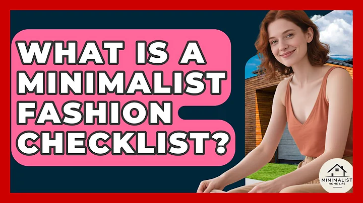 What Is A Minimalist Fashion Checklist? - Minimalist Home Life