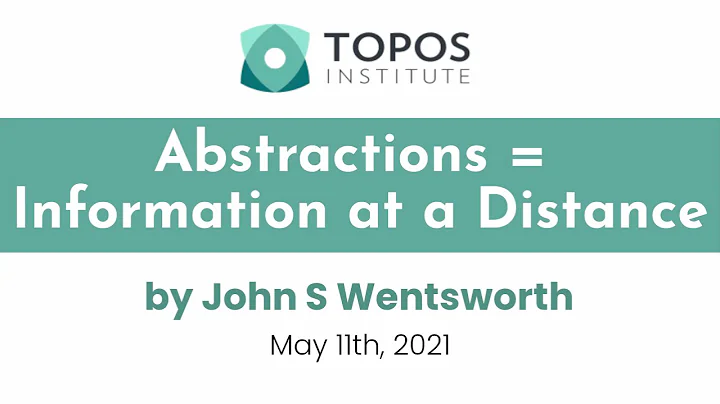John S Wentsworth: "Abstraction = Information at a...