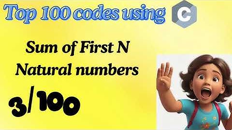 Sum of first N natural numbers.  #cprogramming #top100 #c #engineering
