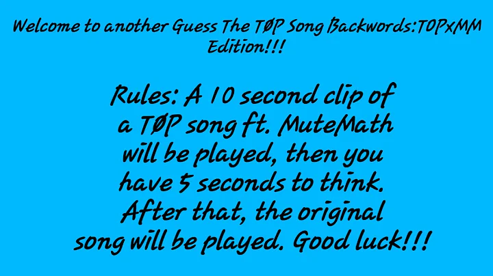 GUESS THE TØP SONG BACKWARDS: TØPXMUTEMATH EDITION