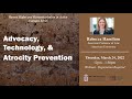 Advocacy, Technology, and Atrocity Prevention