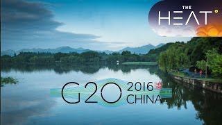 The Heat— 2016 G20 Summit 09/06/2016