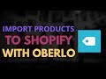 How to Import Products From Aliexpress to Shopify Using Oberlo